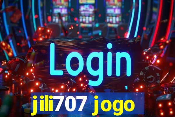 jili707 jogo